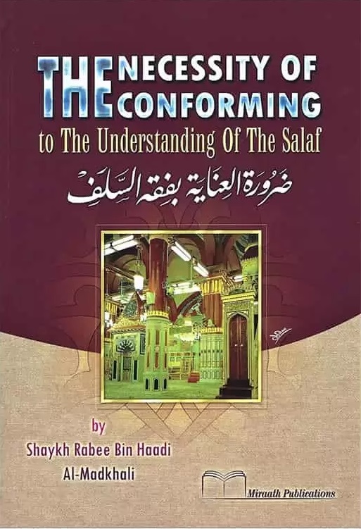 The Necessity of Conforming to the Understanding of the Salaf