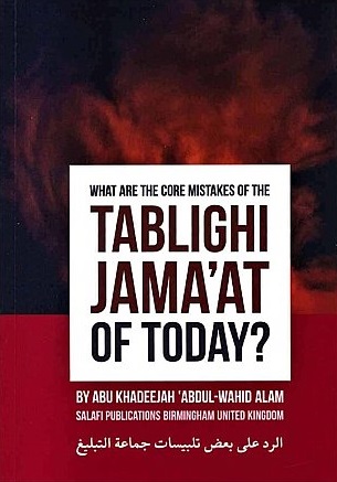 What are the core mistakes of the Tablīghi Jamā’at of today?